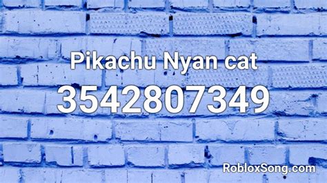Pikachu Nyan Cat Roblox Id Roblox Music Codes
