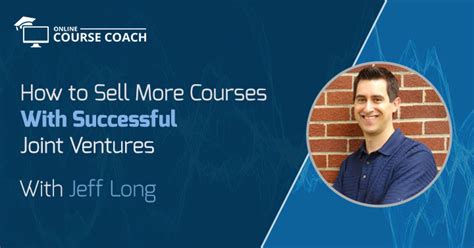 How To Sell More Courses With Successful Joint Ventures Online Course