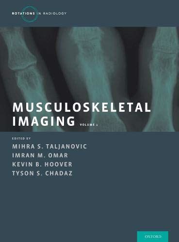 Musculoskeletal Imaging Volume 1 Trauma Arthritis And Tumor And