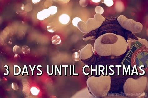 3 Days Until Christmas Pictures Photos And Images For