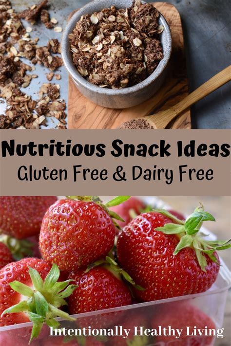 Gluten Free Nutritious Snack Ideas Intentionally Healthy Living Dairy