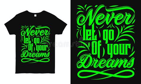 Never Let Go Of Your Dreams Motivational And Inspirational Typography