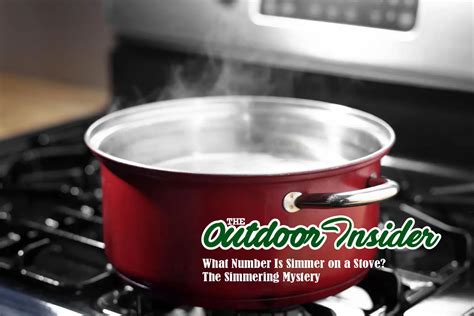 What Number Is Simmer On A Stove The Simmering Mystery