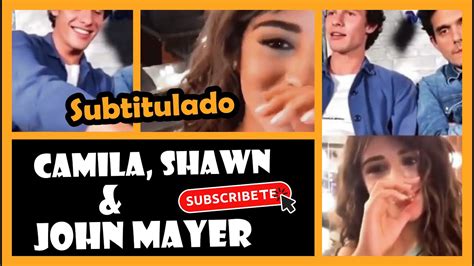 camila cabello en instagram live con shawn mendes y john mayer shawmila español youtube
