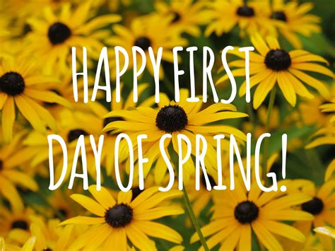 Happy First Day Of Spring Spring Spring Quotes Happy Spring Hello