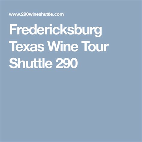 fredericksburg texas wine tour shuttle 290 fredericksburg texas wine tour fredericksburg