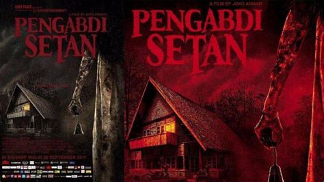Link Nonton Pengabdi Setan Full Movie Di Rebahin Lk Dan Idlix Serta Sinopsisnya