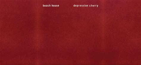Beach House Depression Cherry Review