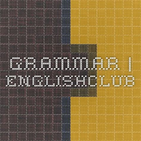 Grammar Englishclub
