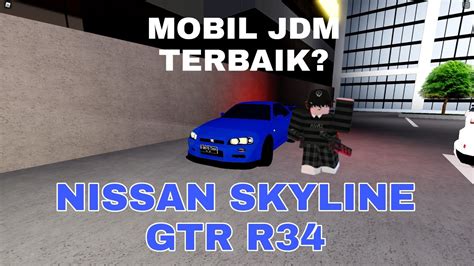 Review Nissan Skyline Gtr R34 Cdid Roblox Indonesia 🇮🇩 Youtube