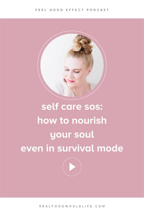 Self Care Sos How To Nourish Your Soul Even In Survival Mode Real