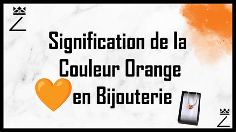 Signification De La Couleur Orange En Bijouterie Manoza