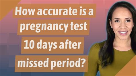 How Accurate Is A Pregnancy Test 10 Days After Missed Period Youtube