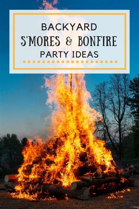 Ideas For Hosting A Smores And Bonfire Backyard Party Fall Bonfire