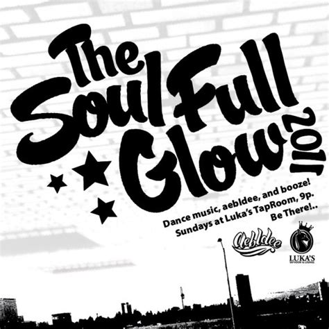 The Soul Full Glow 1092011 Aebldee Serato Dj Playlists
