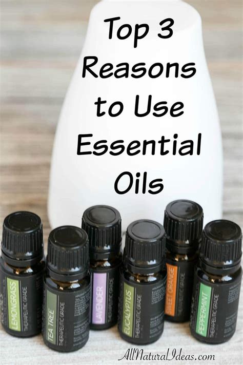 Top 3 Reasons To Use Essential Oils All Natural Ideas