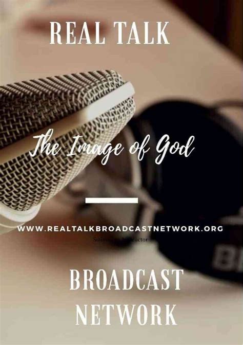 Gods Image Real Talk Broadcast Network Llc Spiritual Content With A