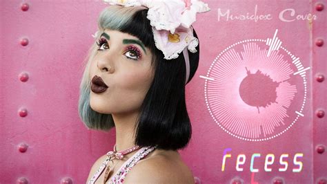 Music Box Cover Melanie Martinez Recess YouTube