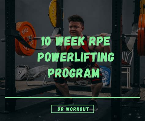 10 Week Rpe Powerlifting Program Meet Prep With Spreadsheet Dr Workout