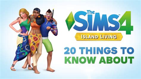 20 Things To Know About The Sims 4 Island Living