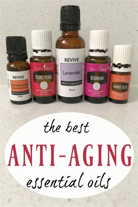 5 Best Anti Aging Essential Oils Best Anti Aging Essential Oil Anti