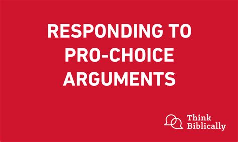 Responding To Pro Choice Arguments Think Biblically Biola University