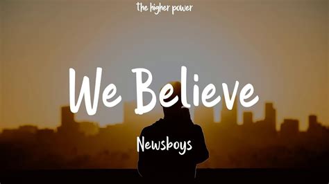 1 Hour Newsboys We Believe Lyrics Youtube