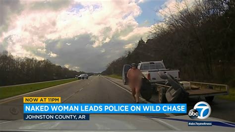 Dashcam Video Naked Woman Leads Police On Wild Chase In Arkansas Abc7 Los Angeles