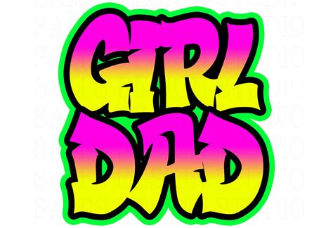 girl dad sublimation designs downloads graffiti girl dad png etsy graffiti girl sublime
