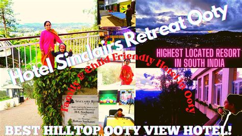 Hotel Sinclairs Retreat Ooty Highest Located Resort In South India Best Hilltop View Ep 2