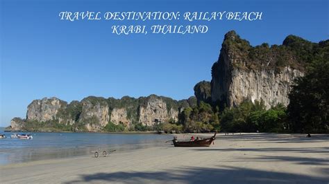 Travel Destination Railay Beach Krabi Thailand Youtube