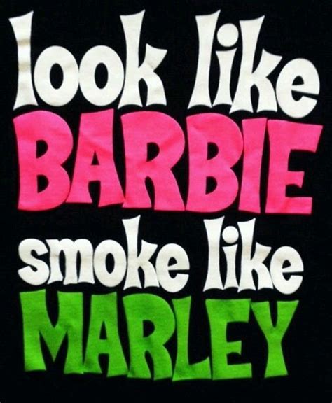 Womens Funny Weed Shirt - look like BARBIE smoke like MARLEY - Rasta