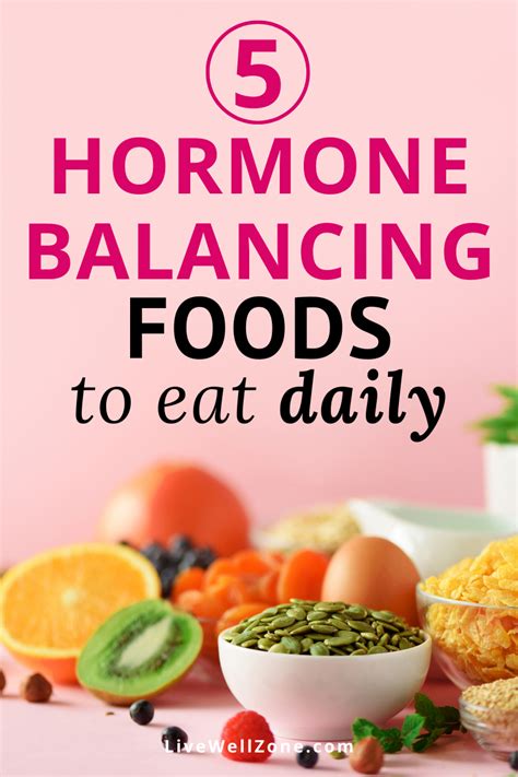 Top 5 Hormone Balancing Foods To Eat Daily Live Well Zone Foods To