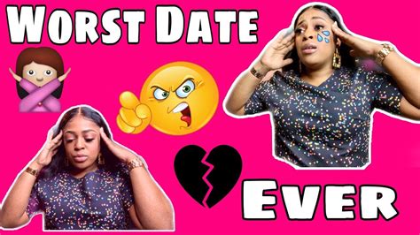 Story Time Worst Date Ever💔😡👎🏽 Youtube