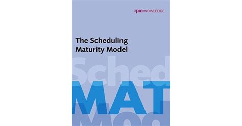 The Scheduling Maturity Model By Association For Project Management
