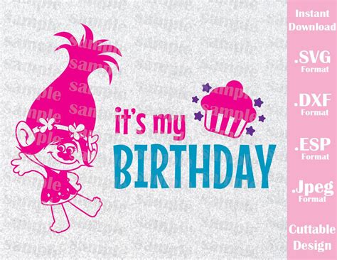 Princess Poppy Its My Birthday Girl Cutting File In Svg Esp Dxf And