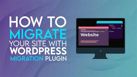 How To Migrate Your Site With Wordpress Migration Plugin