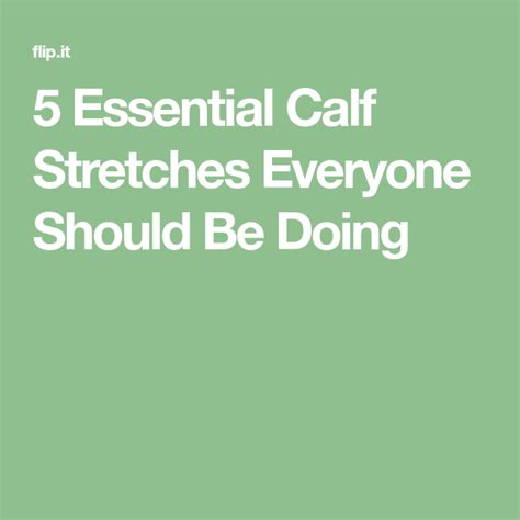 5 Essential Calf Stretches Everyone Should Be Doing Calf Stretches Calves Stretches