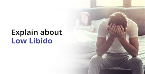 Low Libido And Sexual Drive Understanding Causes And Treatment Birla Fertility And Ivf