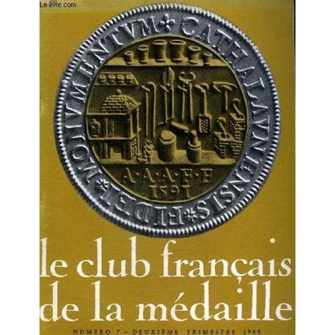 Le Club Francais De La Medaille N° 7 Deuxieme Trimestre 1965 Vingt