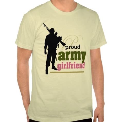 Proud Army Girlfriend Proud Army Girlfriend Army Girlfriend Girlfriend Tshirts