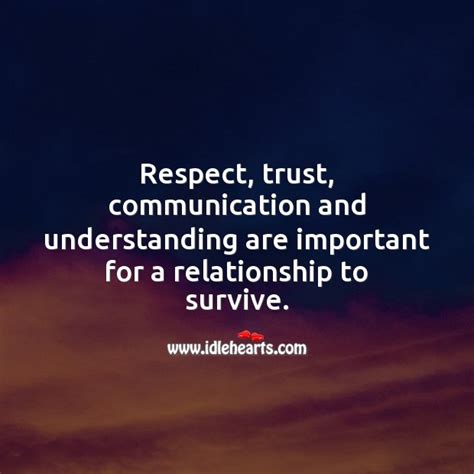 respect trust communication and understanding are important for a relationship to survive