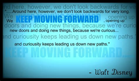 While louis is marveling at the wonders of the future—or as the citizens of the future call it. KEEP MOVING FORWARD QUOTES MEET THE ROBINSONS image quotes at relatably.com