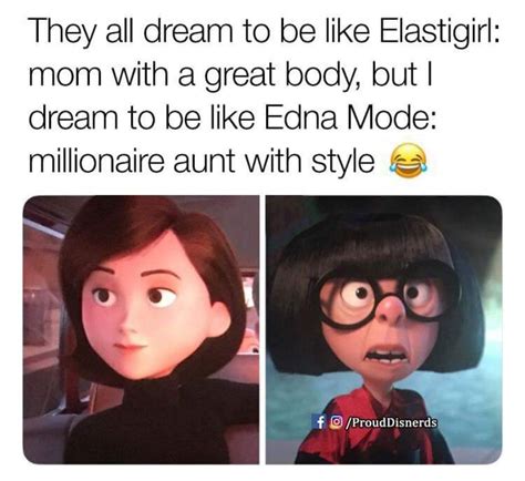 funny this is is that everyone looks at me and says omg you look like edna from the incredibles