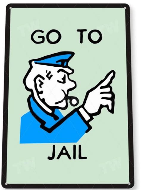 Classic Monopoly Go To Jail Sign Tin Poster Sign Man Cave Etsy