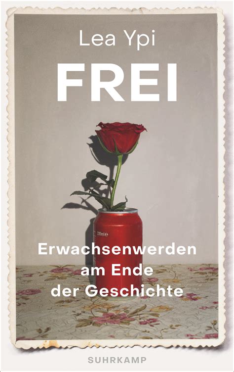 Frei Buch Von Lea Ypi Suhrkamp Verlag