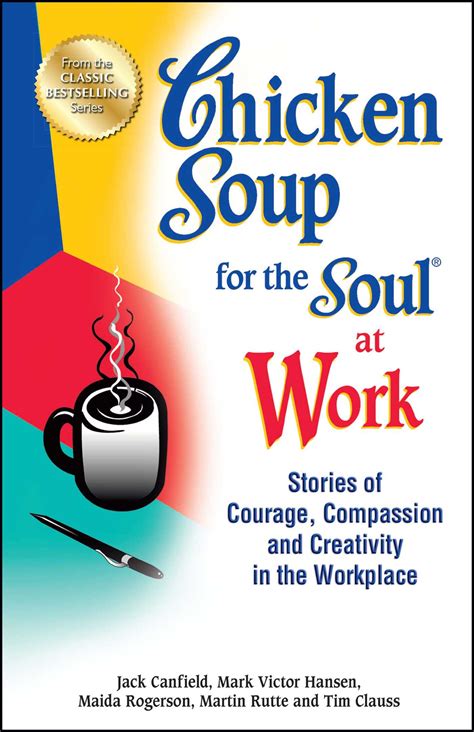 Chicken Soup For The Soul At Work Book By Jack Canfield Mark Victor