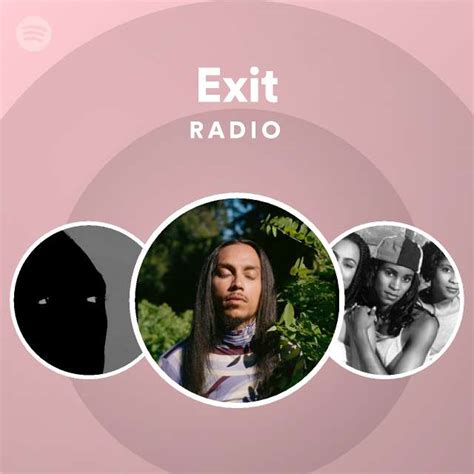Exit Radio Playlist By Spotify Spotify