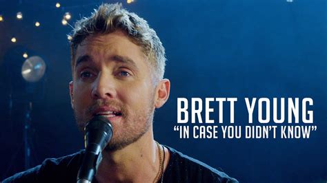 Brett Young In Case You Didnt Know Youtube Music