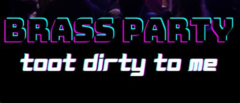 Brass Party Toot Dirty To Me Perth Eventfinda